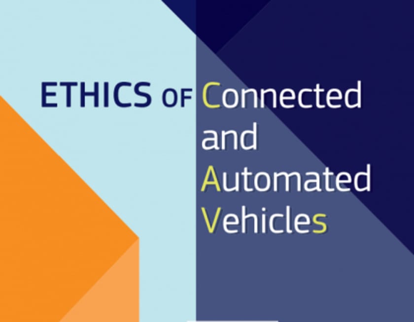 Ethics of connected and automated vehicles