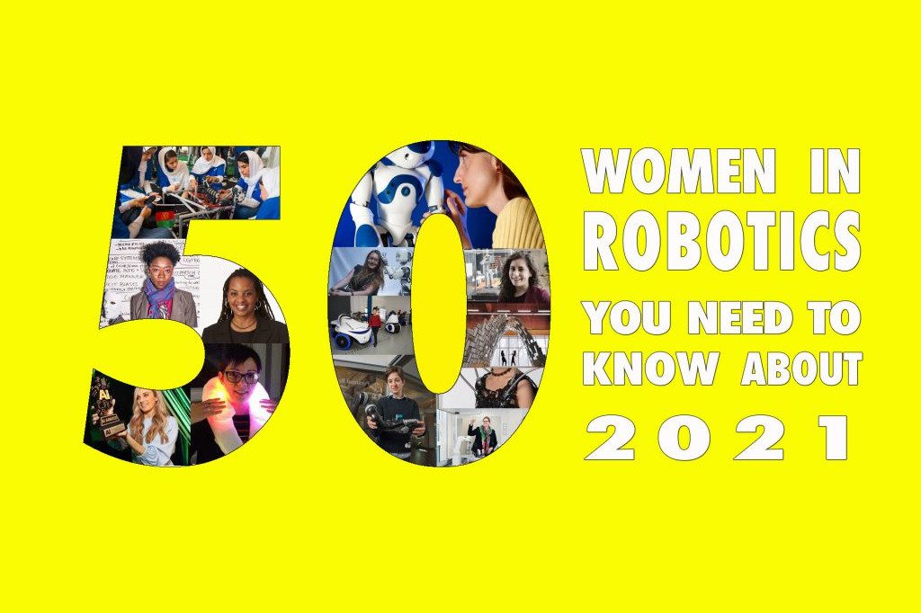 50 women in robotics you need to know about 2021