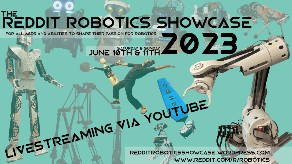 We are pleased to announce our 3rd Reddit Robotics Showcase!